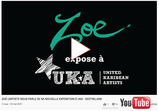 EXPOSITION BWOA A UKA ZOÉ L'ARTISTE GUADELOUPE BEAUTIIFUL WOMAN OF ART ARTISTE